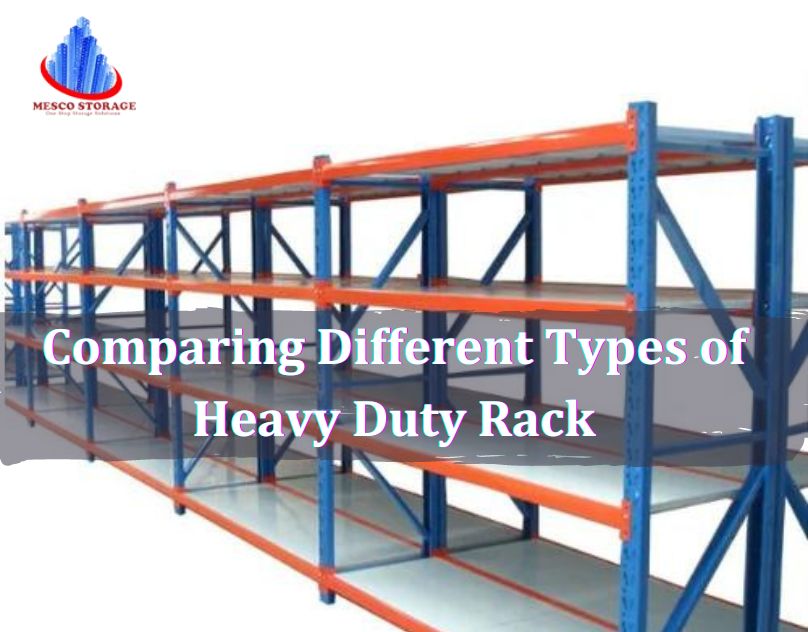 Comparing Different Types of Heavy Duty Rack